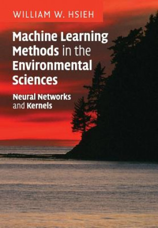 Libro Machine Learning Methods in the Environmental Sciences HSIEH  WILLIAM W.