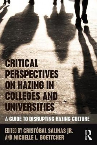 Kniha Critical Perspectives on Hazing in Colleges and Universities 