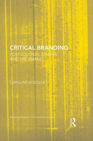 Könyv Critical Branding Koegler