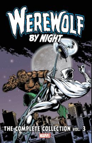 Knjiga Werewolf By Night: The Complete Collection Vol. 3 Doug Moench