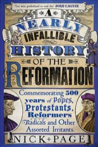 Libro Nearly Infallible History of the Reformation Nick Page