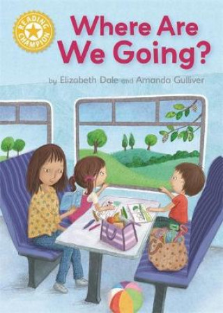 Kniha Reading Champion: Where Are We Going? Elizabeth Dale