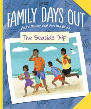 Книга Family Days Out: The Seaside Trip Jackie Walter