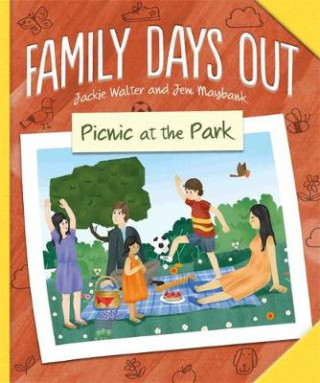 Könyv Family Days Out: Picnic at the Park Jackie Walter