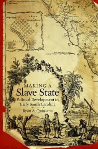 Книга Making a Slave State Ryan A. Quintana