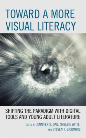 Книга Toward a More Visual Literacy Steven T Bickmore