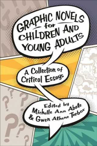Kniha Graphic Novels for Children and Young Adults Michelle Ann Abate