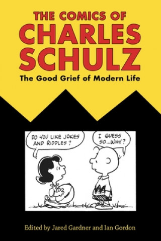 Książka Comics of Charles Schulz Jared Gardner