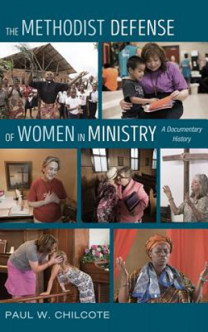 Knjiga Methodist Defense of Women in Ministry PAUL W. CHILCOTE