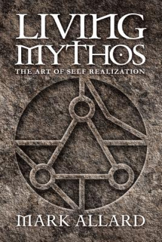 Книга Living Mythos Mark Allard