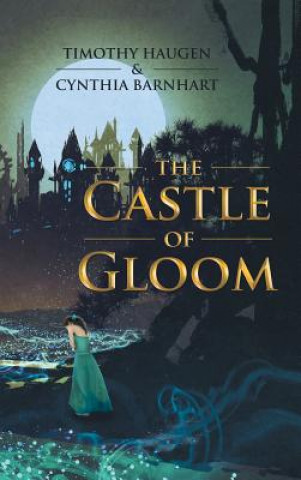 Knjiga Castle of Gloom TIMOTHY HAUGEN
