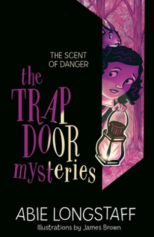 Książka Trapdoor Mysteries: The Scent of Danger Abie Longstaff