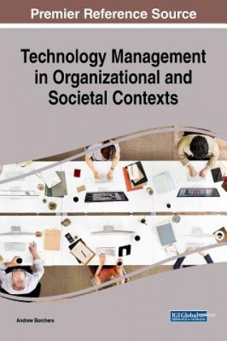 Knjiga Technology Management in Organizational and Societal Contexts Andrew Borchers