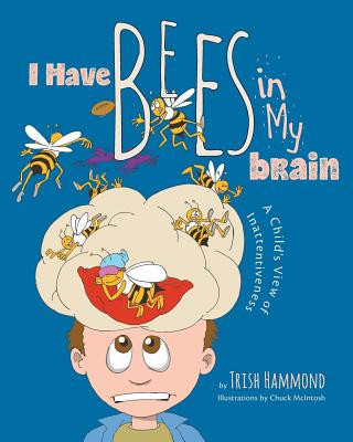 Livre I Have Bees in My Brain TRISH HAMMOND