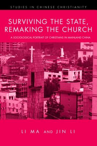 Книга Surviving the State, Remaking the Church LI MA