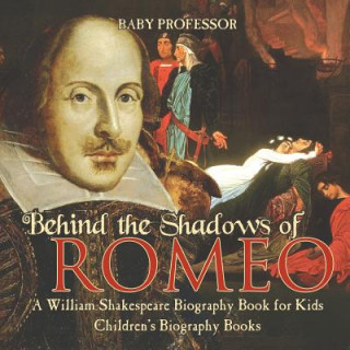 Kniha Behind the Shadows of Romeo BABY PROFESSOR