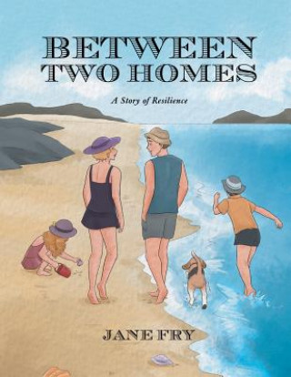 Książka Between Two Homes JANE FRY