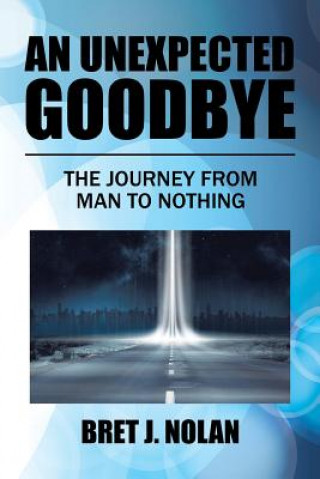 Buch Unexpected Goodbye BRET J. NOLAN