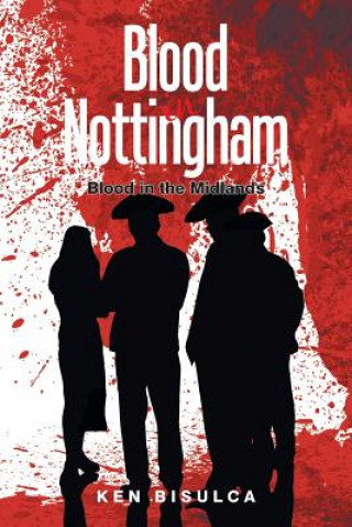 Книга Blood in Nottingham KEN BISULCA