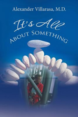 Buch It'S All About Something ALEXANDER VILLARASA