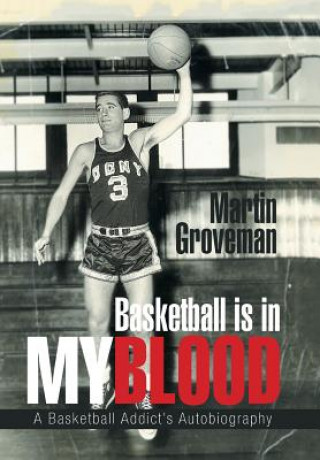 Książka Basketball Is in My Blood MARTIN GROVEMAN