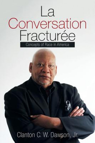 Book La Conversation Fracturee CLANTON DAWSON  JR