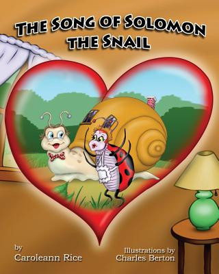 Carte Song of Solomon the Snail By Caroleann Rice Illustrations Berton