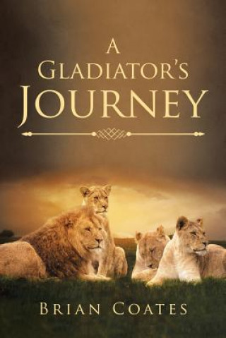 Libro Gladiator's Journey BRIAN COATES