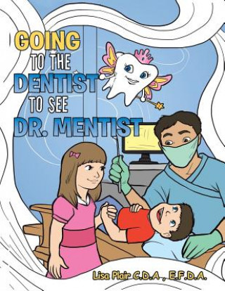 Kniha Going to the Dentist to See Dr. Mentist E.F.D.A PLAIR C.D.A