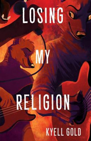 Könyv Losing My Religion KYELL GOLD