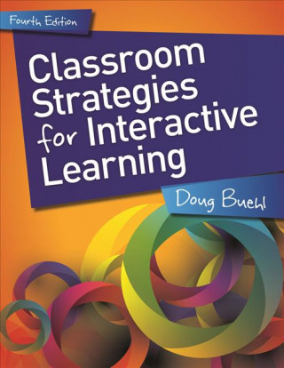 Kniha Classroom Strategies for Interactive Learning, Grades 6-12 Doug Buehl