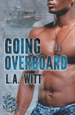 Knjiga Going Overboard L.A. WITT