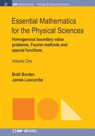 Kniha Essential Mathematics for the Physical Sciences, Volume 1 Brett Borden