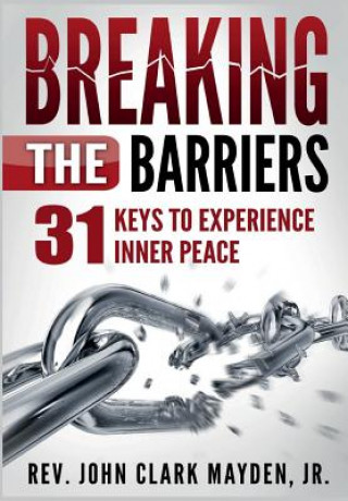 Kniha Breaking the Barriers REV. JOH MAYDEN JR.