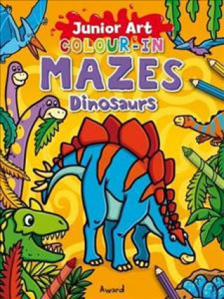 Książka Junior Art Colour in Mazes: Dinosaurs 