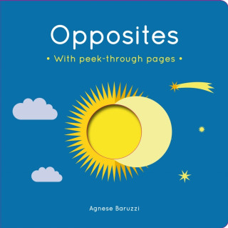 Książka Opposites Agnese Baruzzi