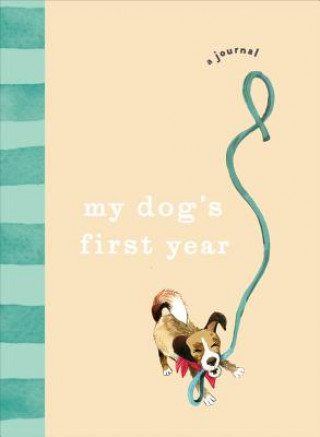 Kniha My Dog's First Year Ebury Press