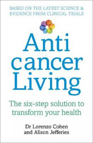 Kniha Anticancer Living Lorenzo Cohen