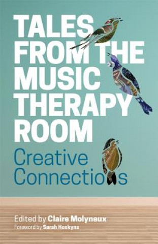 Knjiga Tales from the Music Therapy Room MOLYNEUX  CLARE