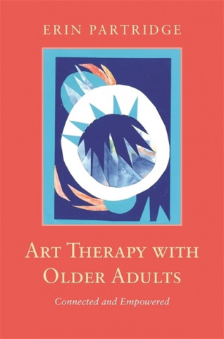 Książka Art Therapy with Older Adults PARTRIDGE  ERIN