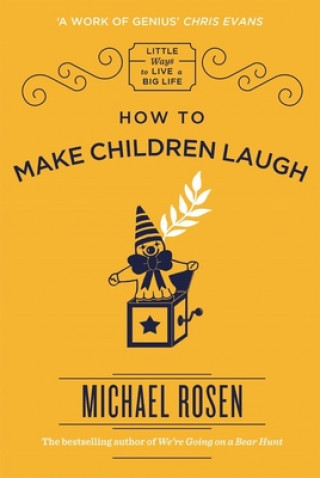 Könyv How to Make Children Laugh Michael Rosen