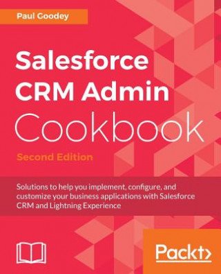 Könyv Salesforce CRM Admin Cookbook - Paul Goodey