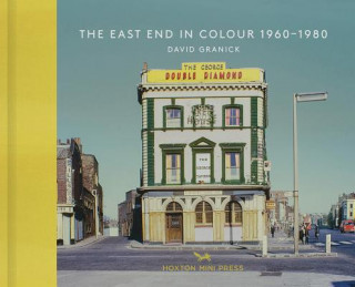 Könyv East End In Colour 1960-1980 DAVID GRANICK