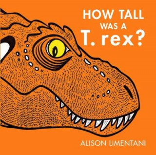 Książka How Tall was a T-rex? Alison Limentani