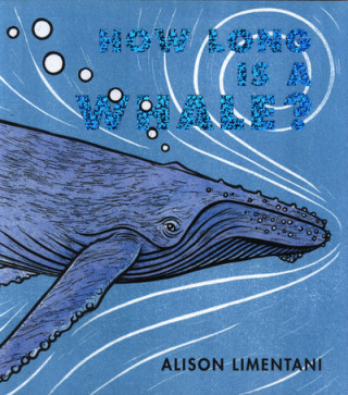 Kniha How Long is a Whale? Alison Limentani