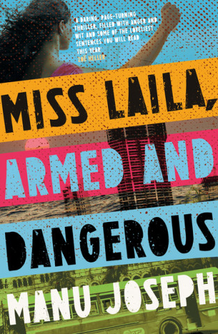 Książka Miss Laila, Armed and Dangerous Manu Joseph