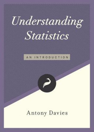 Książka Understanding Statistics ANTONY DAVIES