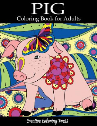 Książka Pig Coloring Book CREATIVE COLORING