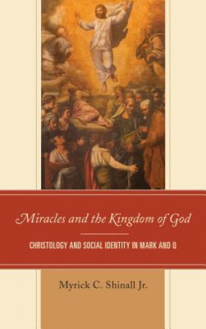 Книга Miracles and the Kingdom of God Shinall