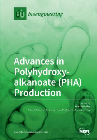 Könyv Advances in Polyhydroxyalkanoate (PHA) Production Martin Koller